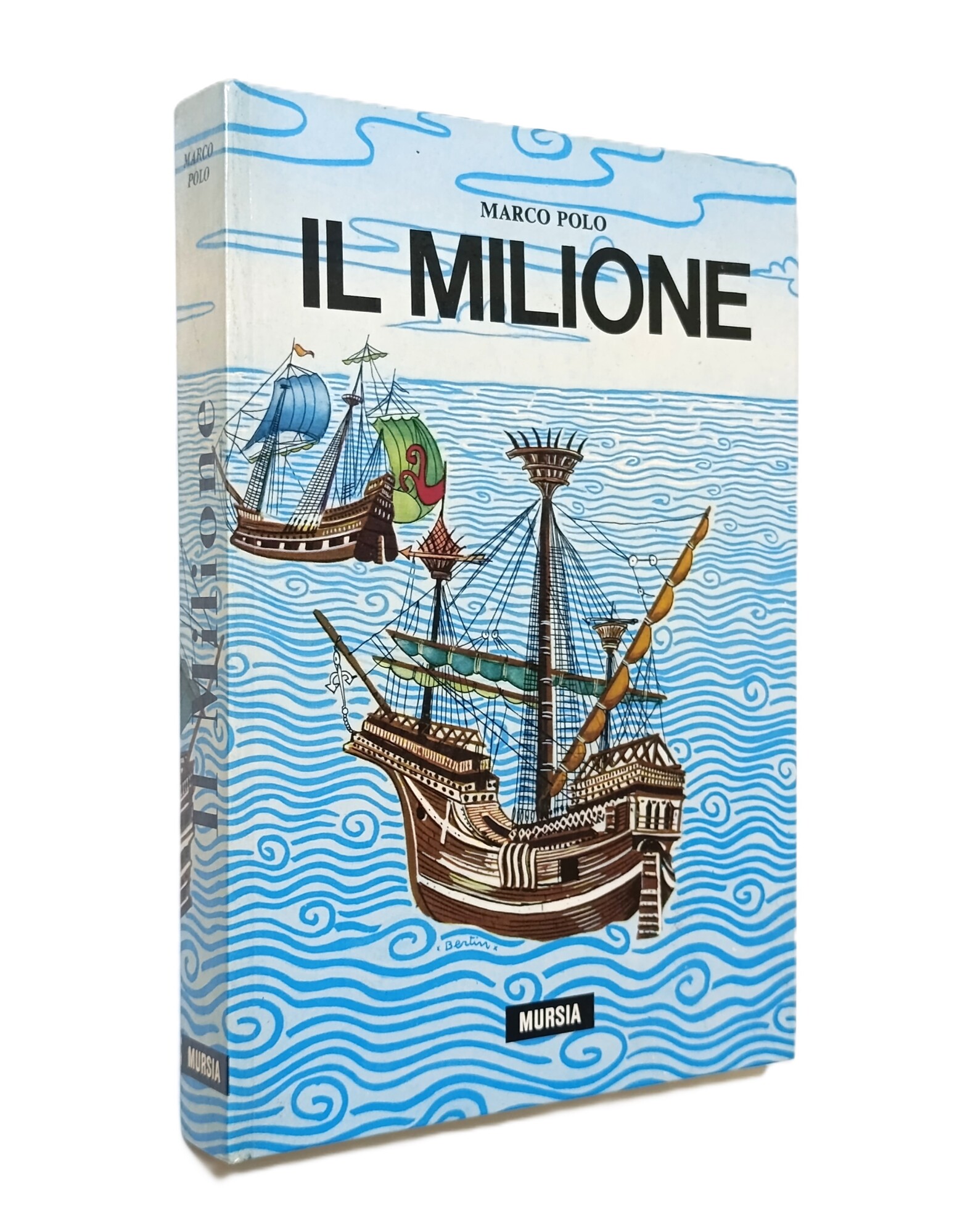 Il Milione. Dove si raccontano le meraviglie del mondo.