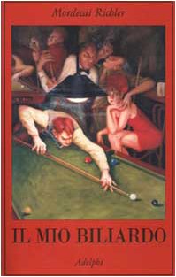 Il mio biliardo - Mordecai Richler