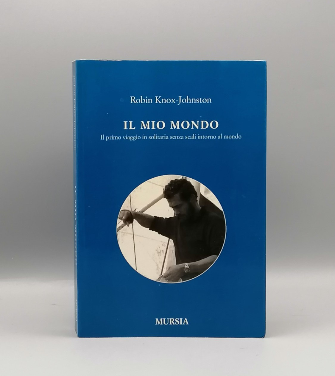 Il Mio Mondo Libro Knox Johnson Viaggio In Solitaria Senza …