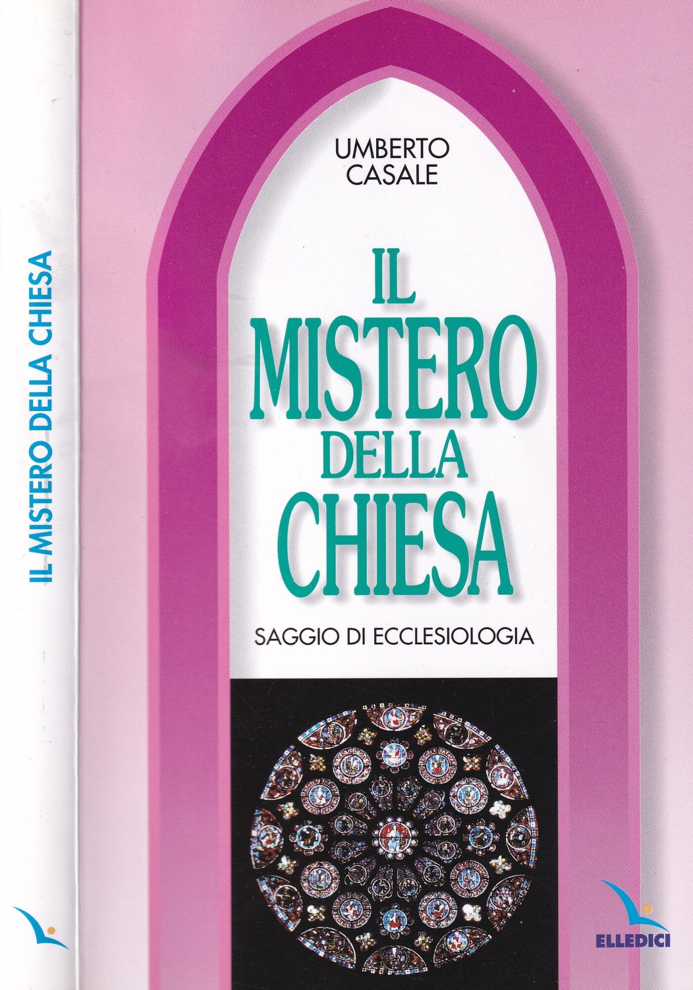 Il mistero della Chiesa. Saggio di ecclesiologia