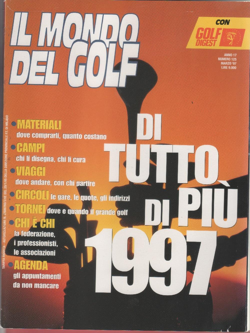 Il mondo del golf. n. 125 marzo 1997, con golf …