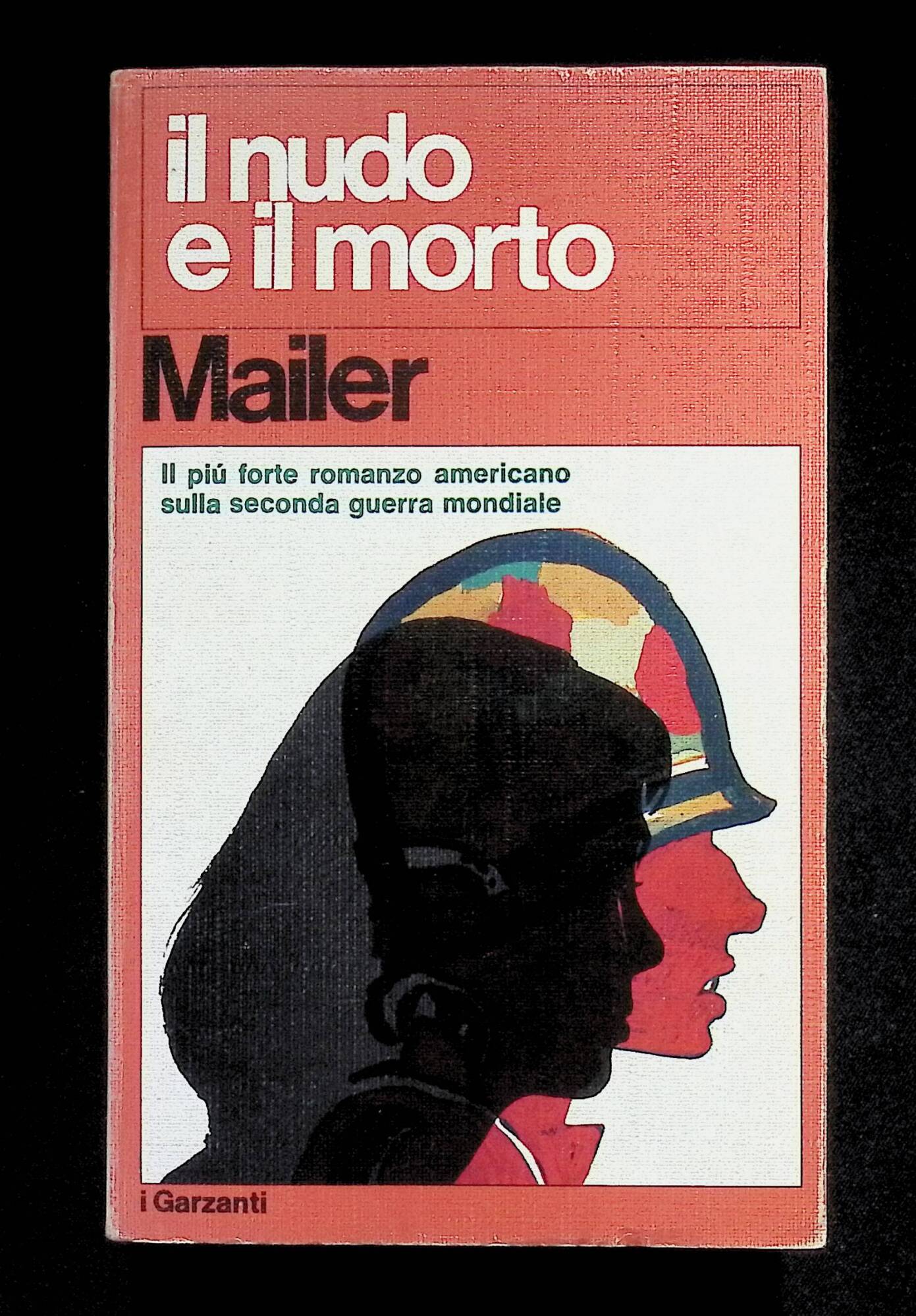 Il Nudo e il Morto. I Garzanti