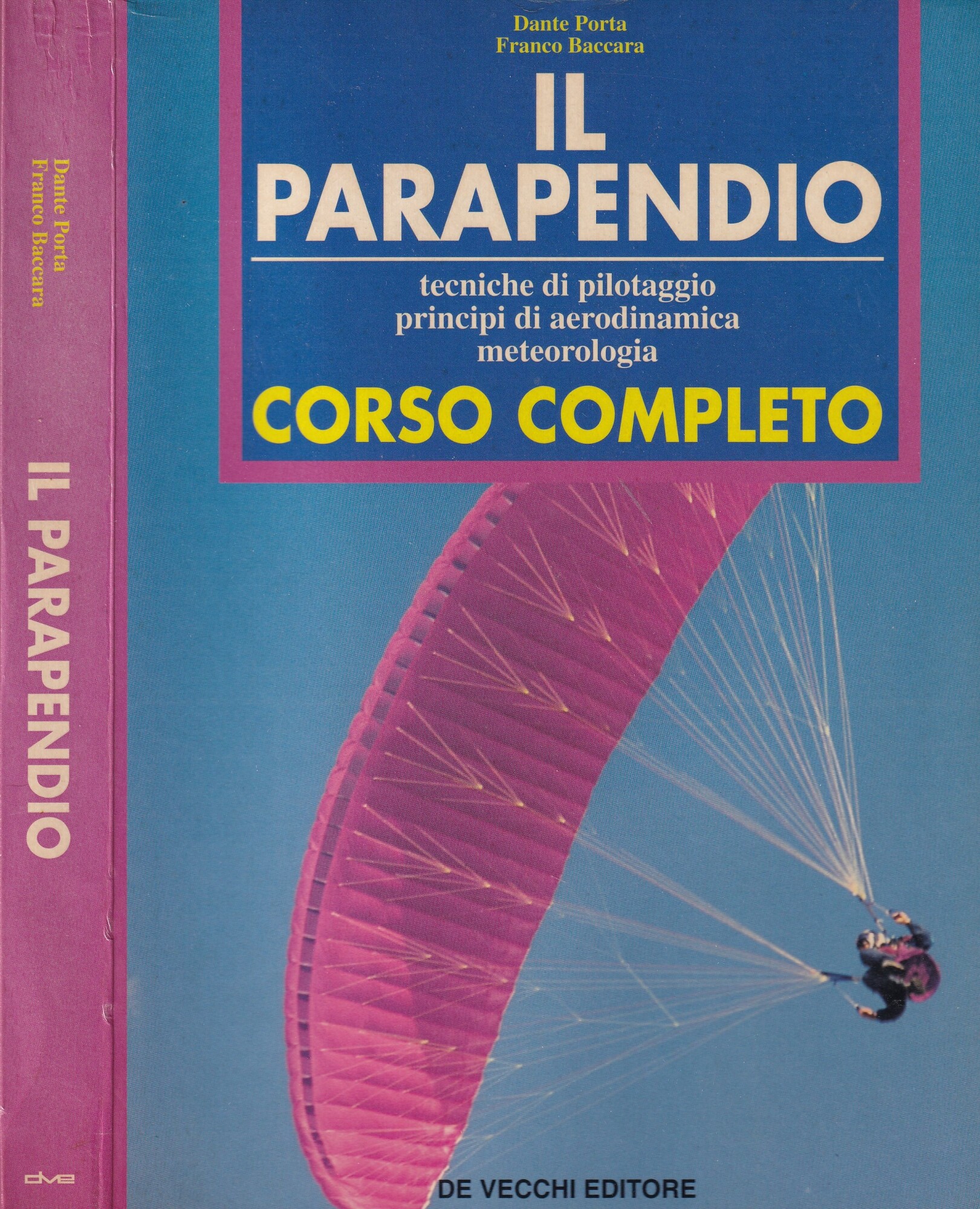 Il parapendio Corso Completo. Tecniche di Pilotaggio, Principi di Aerodinamica, …