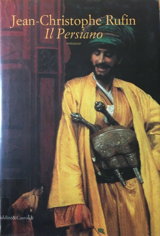 Il Persiano Libro Jean Christophe Rufin Baldini Castoldi 1999 Romanzo