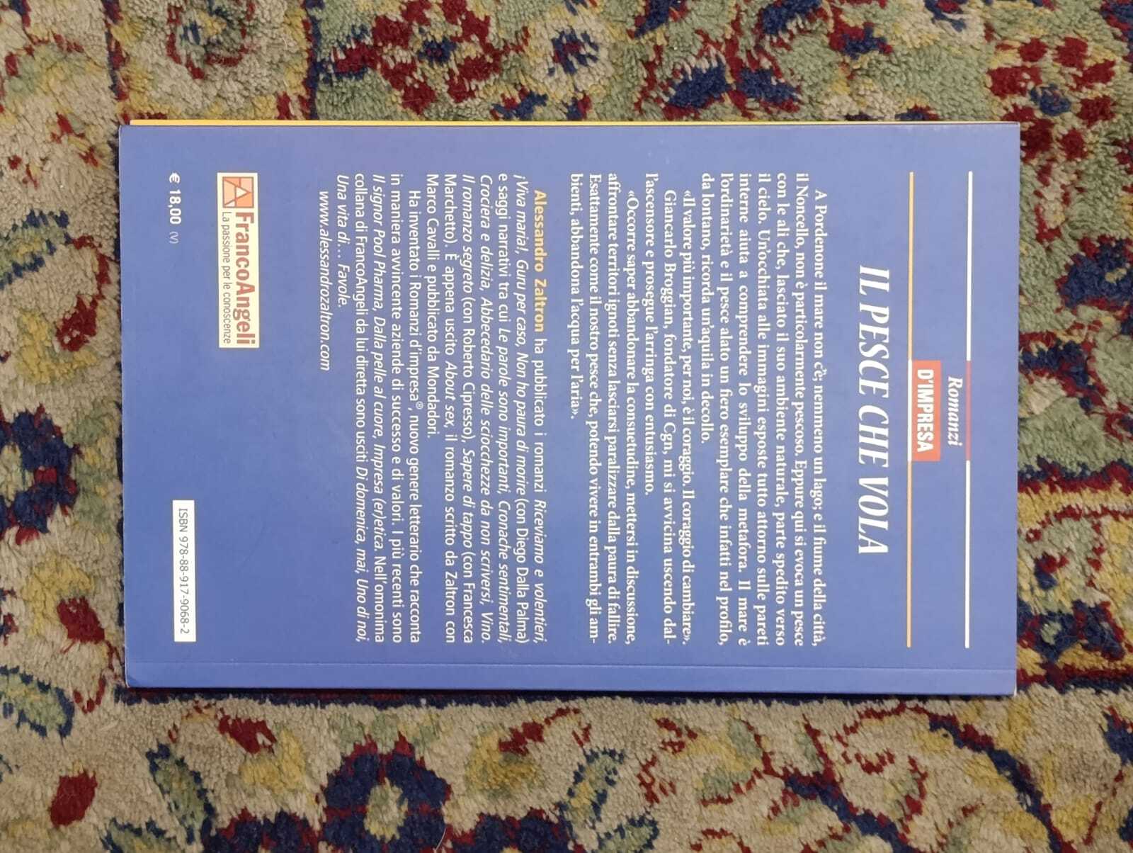 Il pesce che vola. Storia di un'azienda che naviga controcorrente: …