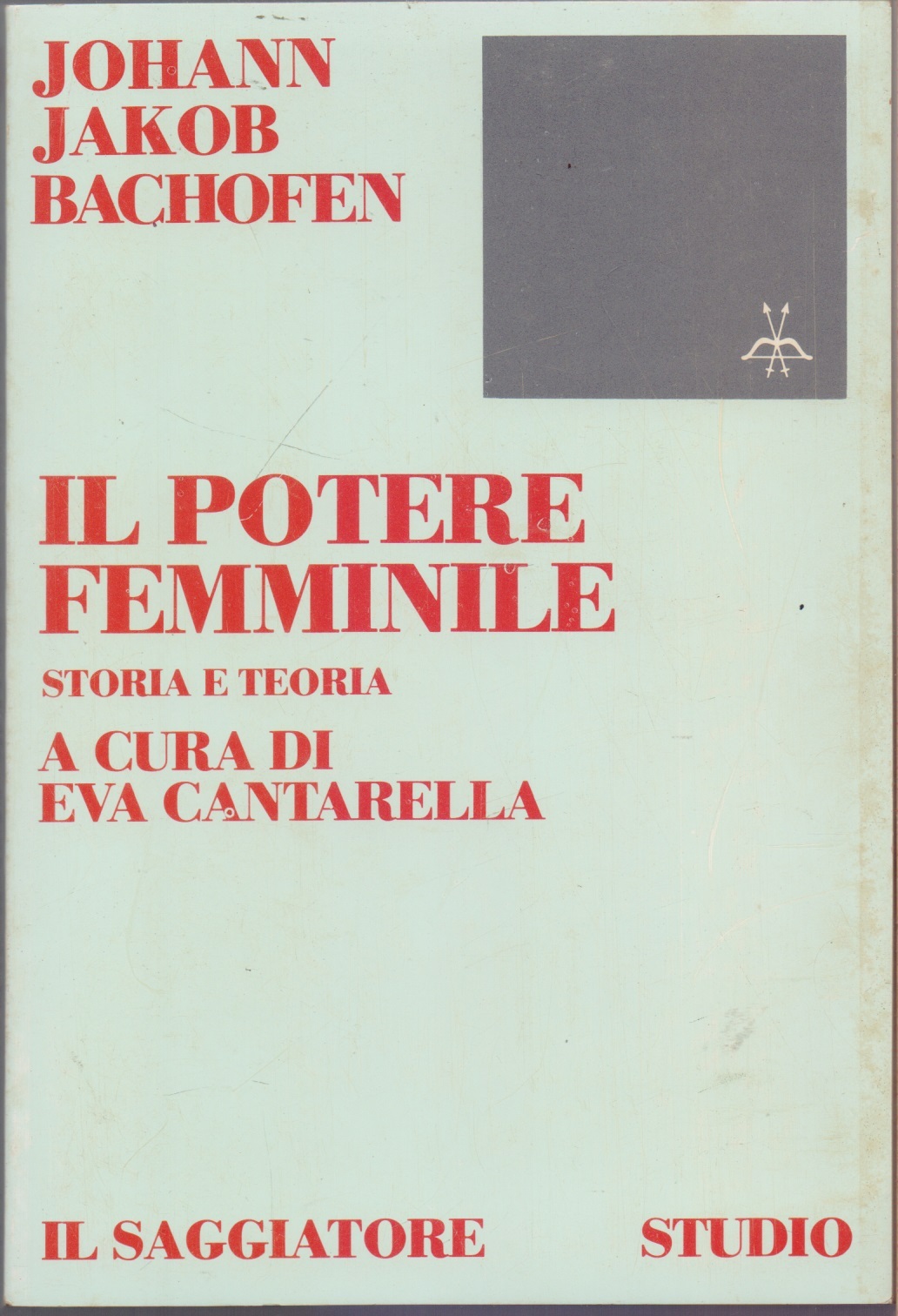 Il potere femminile. Storia teoria a cura di Eva Cantarella
