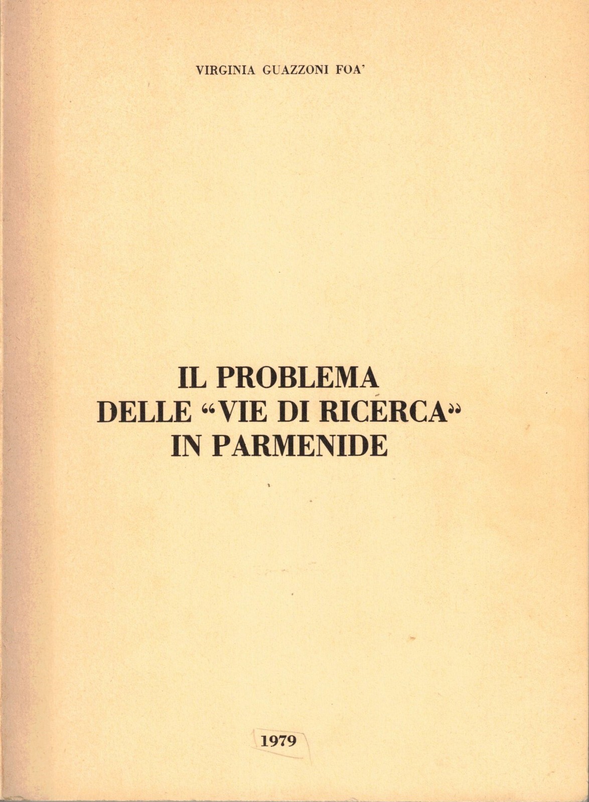 Il Problema Delle Vie Di Ricerca In Parmenide Libro Guazzoni …