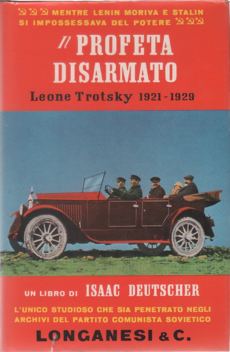 Il profeta disarmato. Leone Trotskij 1921-1929 - Isaac Deutscher