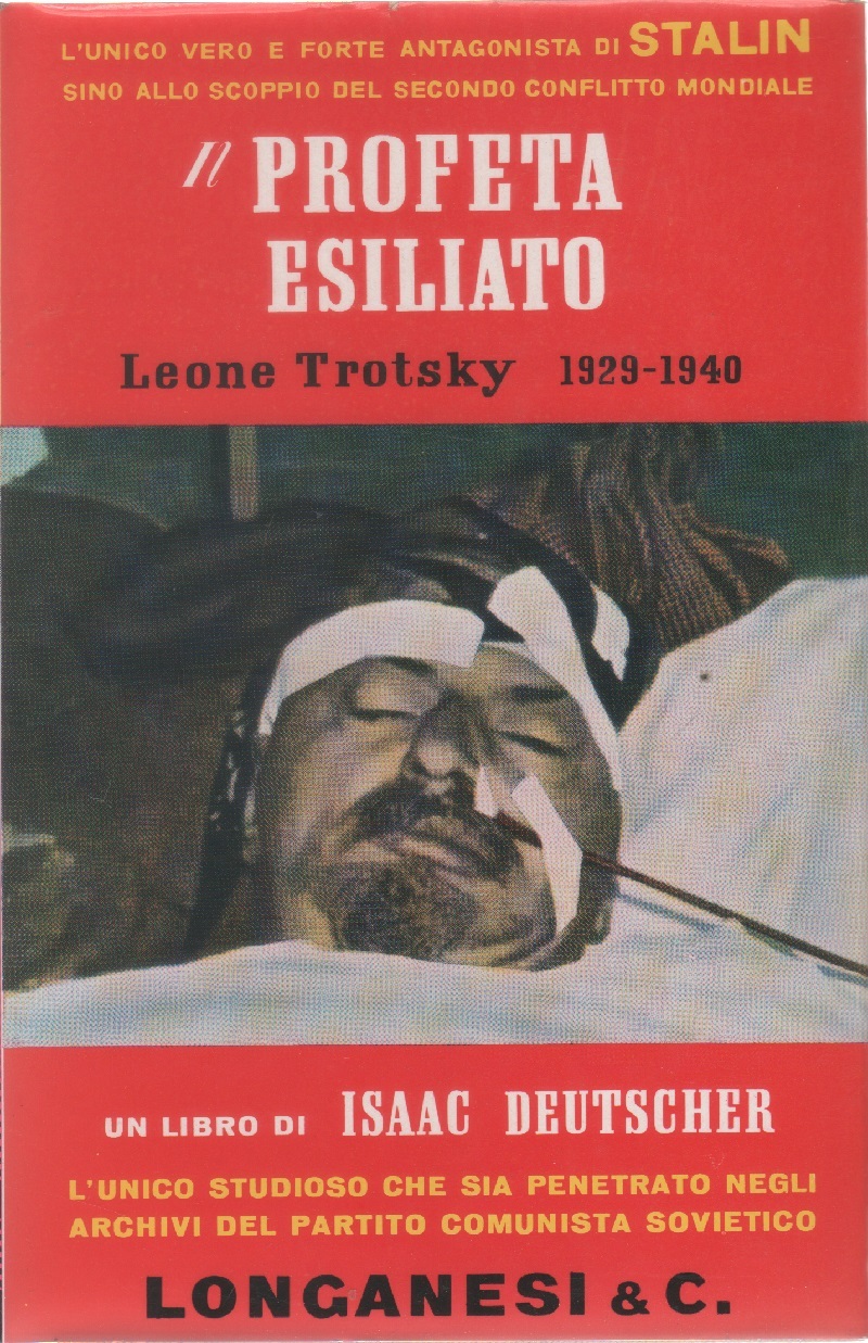 Il profeta esiliato Leone Trotsky 1929-1940 - Isaac Deutscher