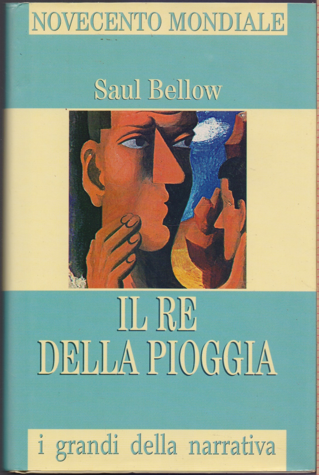Il re della pioggia - Saul Bellow