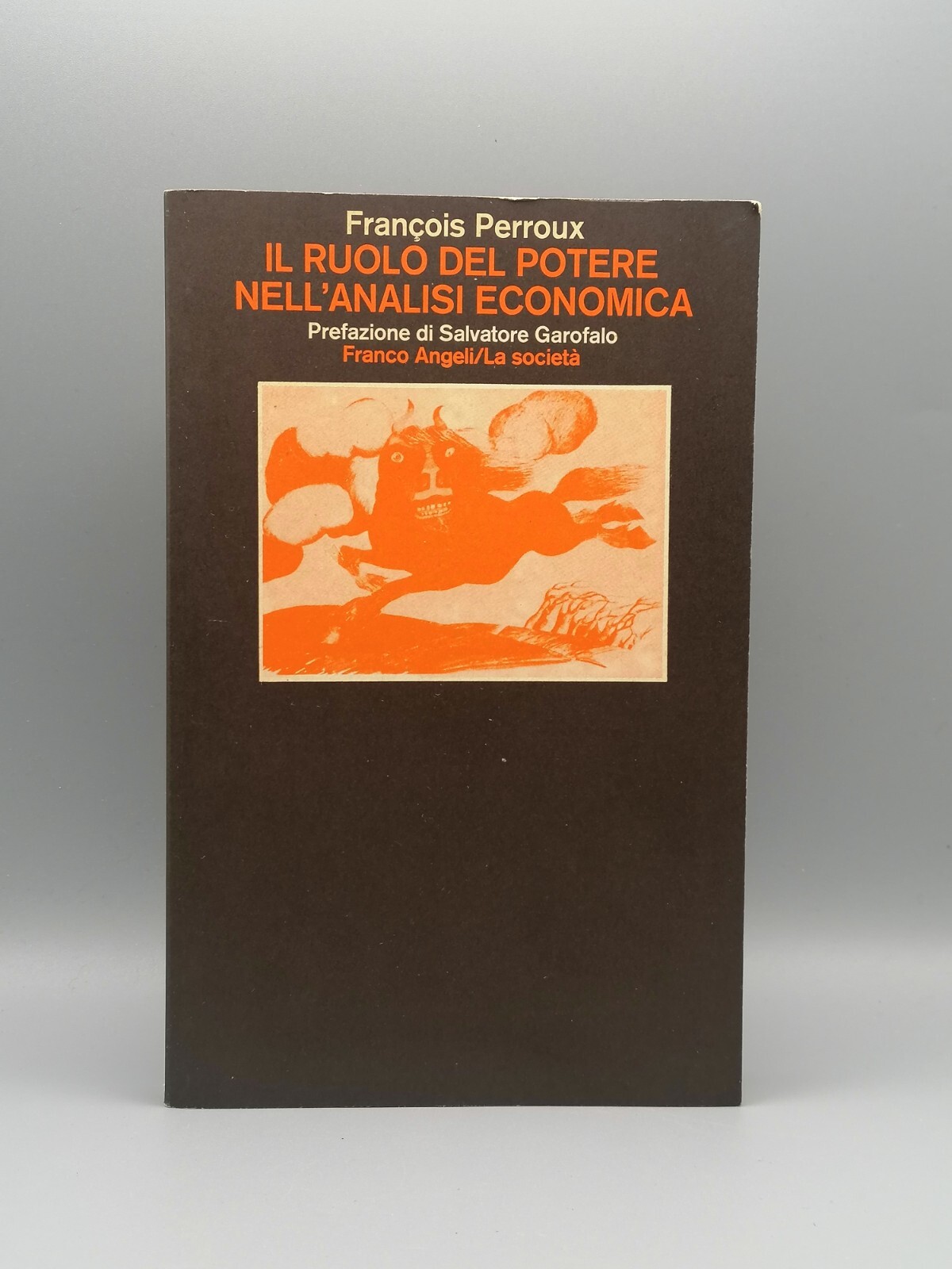 Il ruolo del Potere nell'Analisi Economica - Libro Perroux Franco …