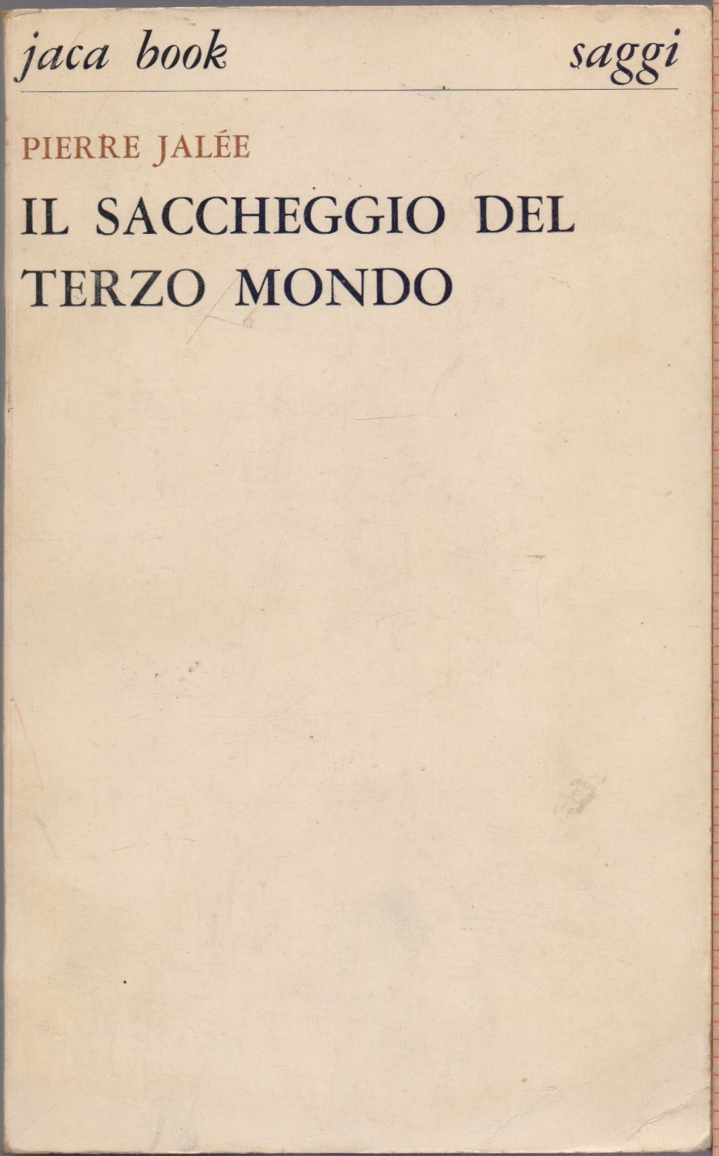 Il saccheggio del terzo mondo - Pierre Jalèe