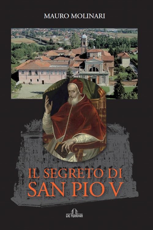 Il segreto di San Pio V - Mauro Molinari