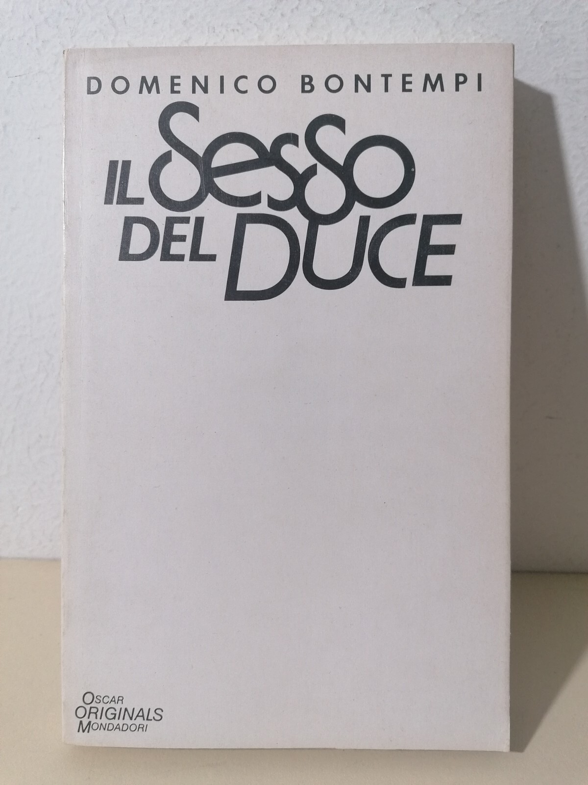 Il Sesso Del Duce - Domenico Bontempi - Libro 1 …