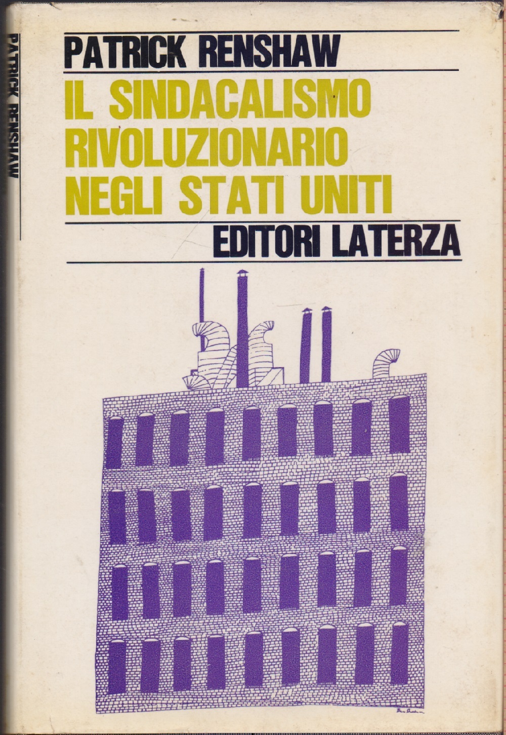 Il Sindacalismo rivoluzionario negli Stati Uniti - Patrick Renshaw