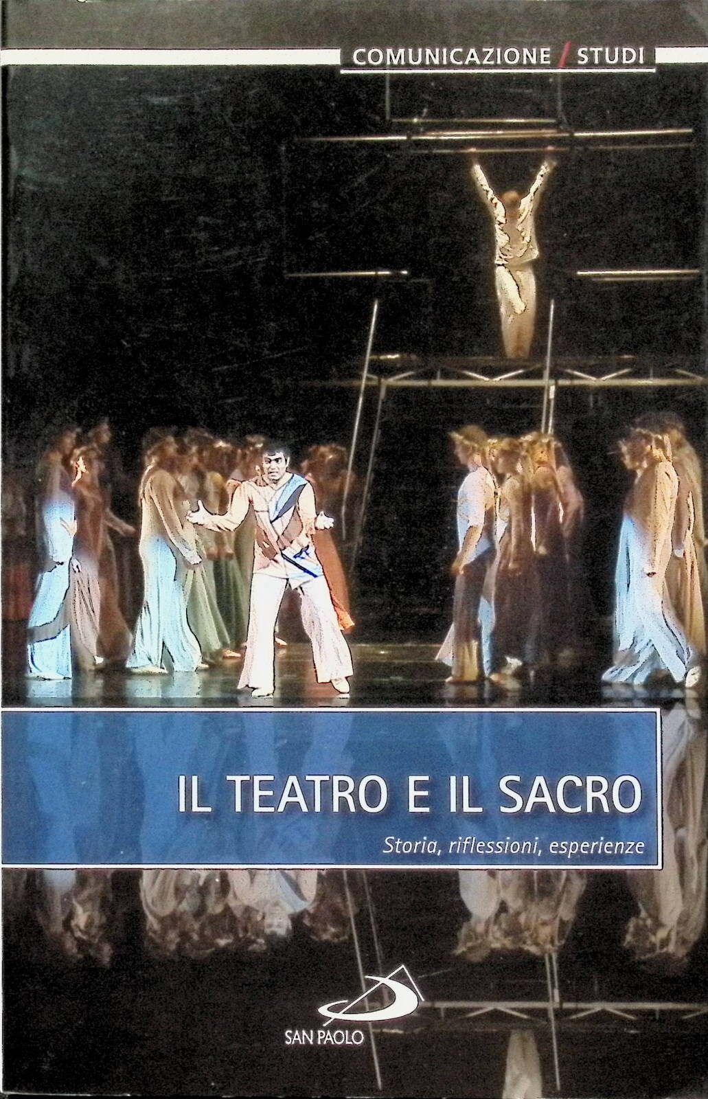 Il Teatro e il Sacro Storia Riflessioni Esperienze Libro San …