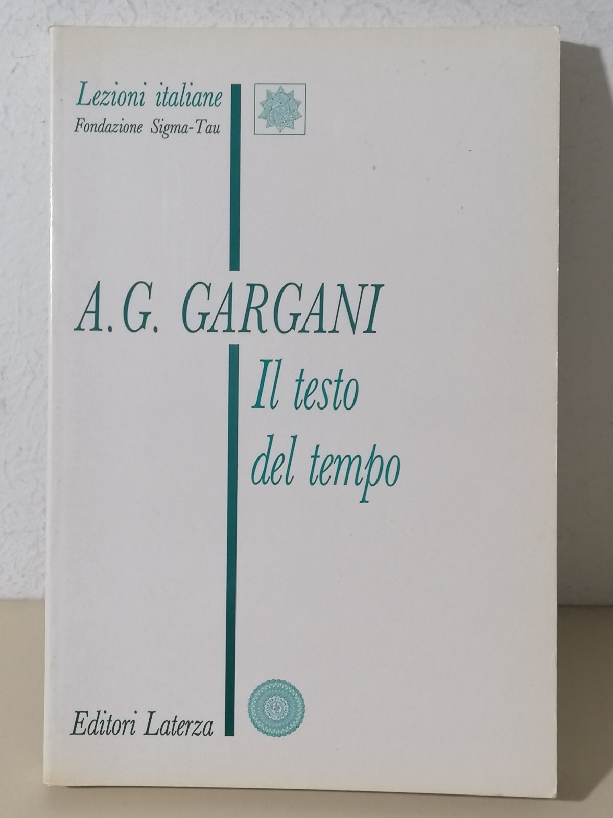 IL TESTO DEL TEMPO - Gargani, Lezioni Italiane Laterza Prima …