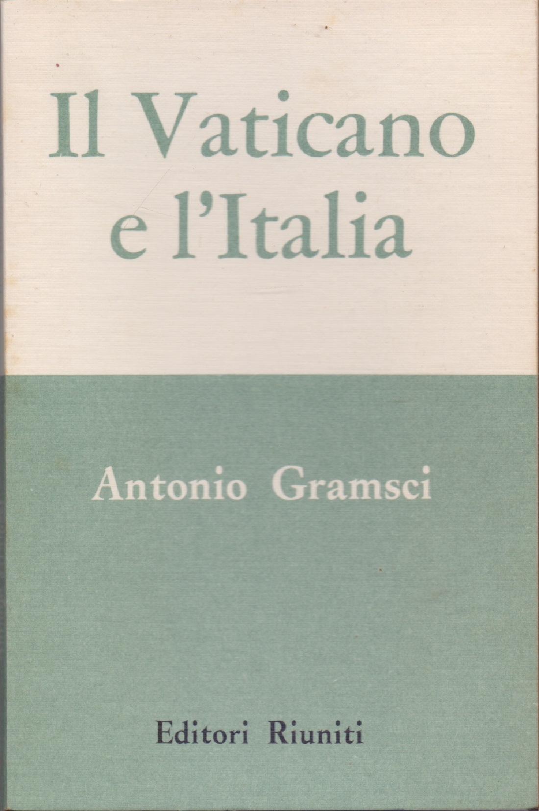 Il Vaticano e l'Italia - Antonio Gramsci