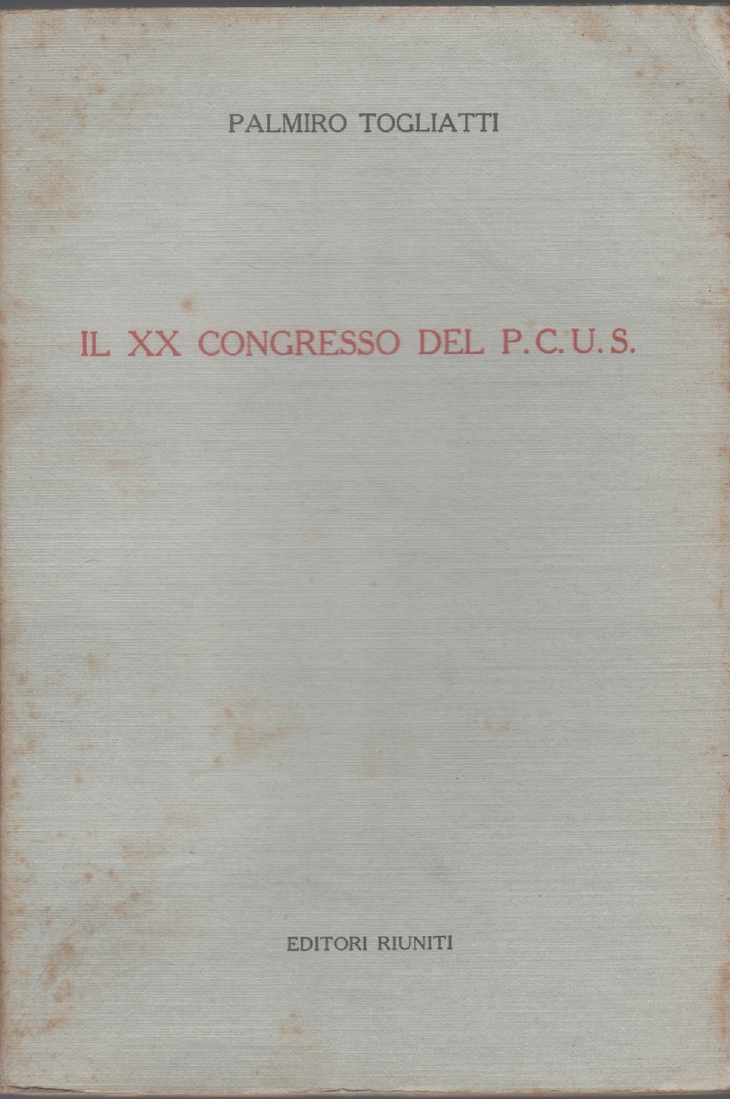 Il XX congresso del PCUS - Palmiro Togliatti