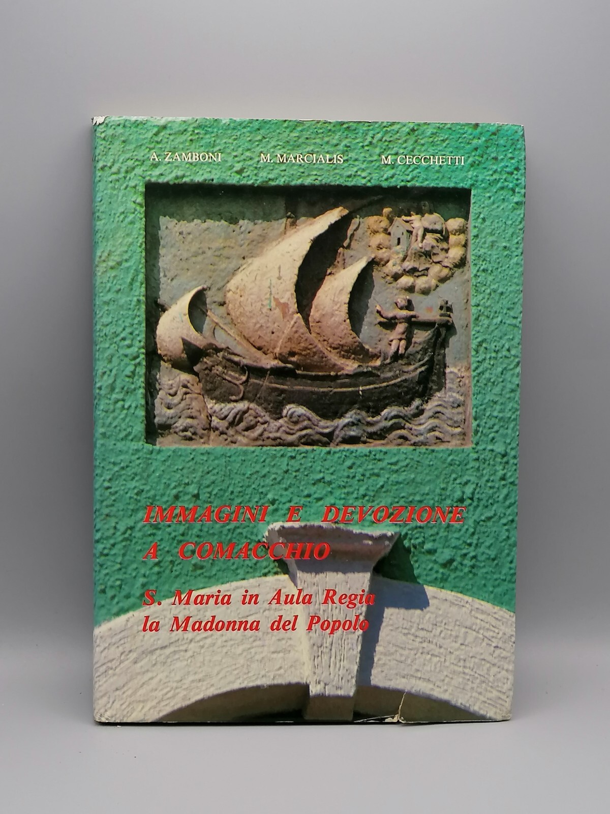 Immagini e Devozione a Comacchio S. Maria Aula Regia Madonna …