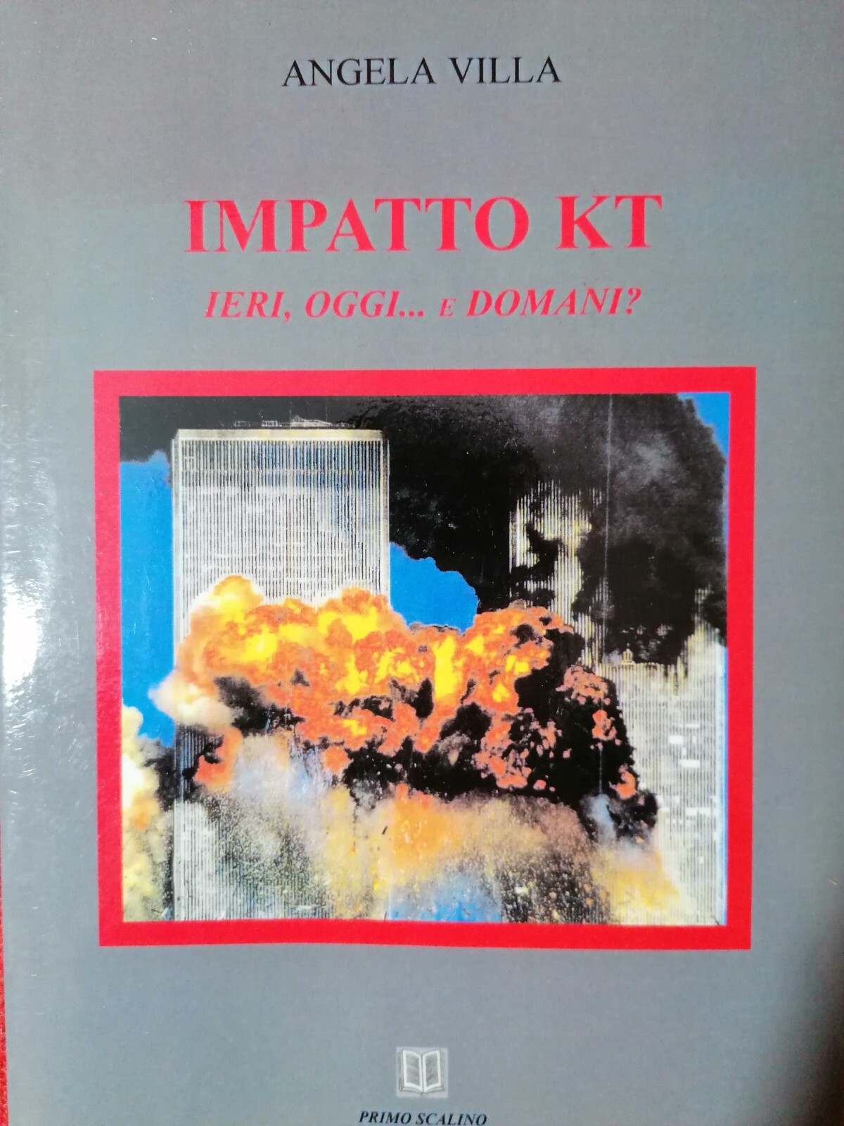 Impatto Kt - Ieri, oggi...e domani?, Angela Villa, Primo Scalino …