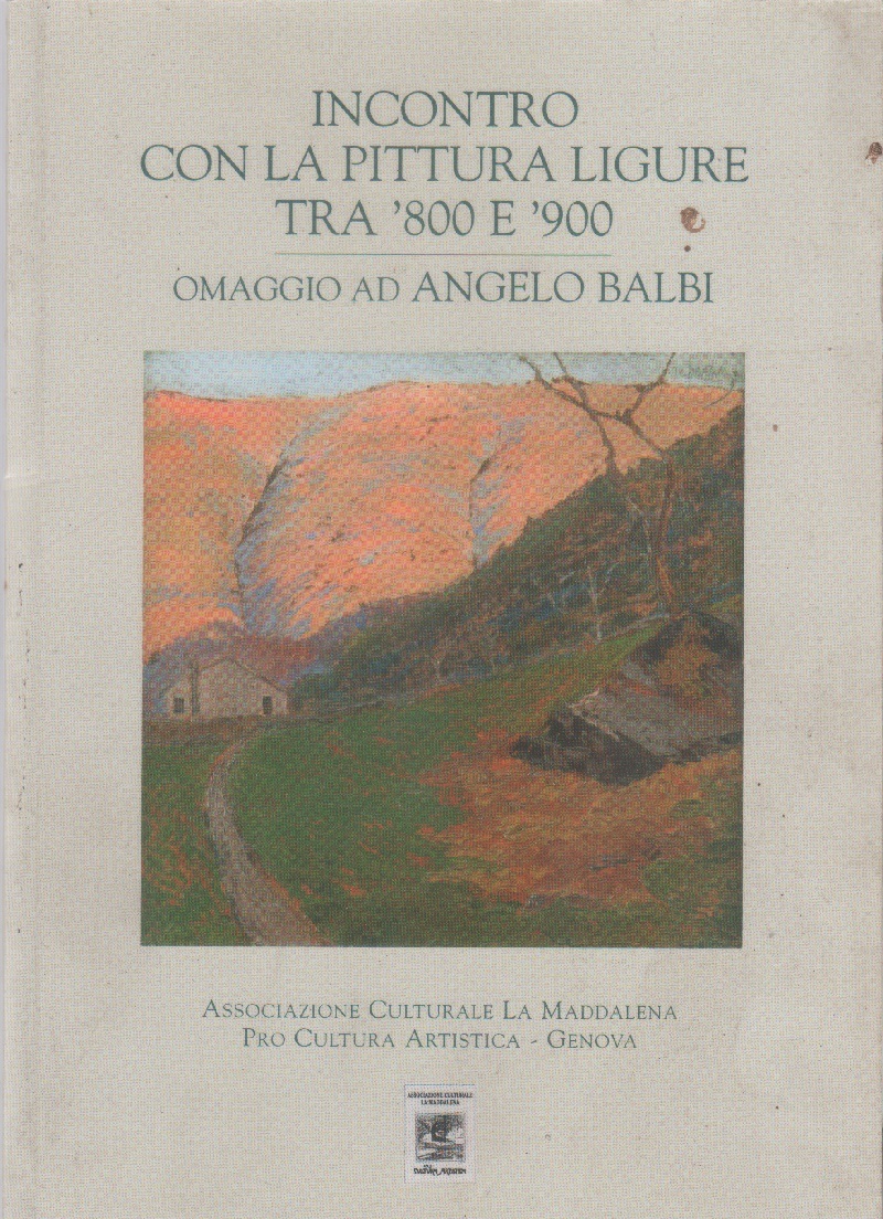 Incontro con la pittura ligure tra '800 e '900