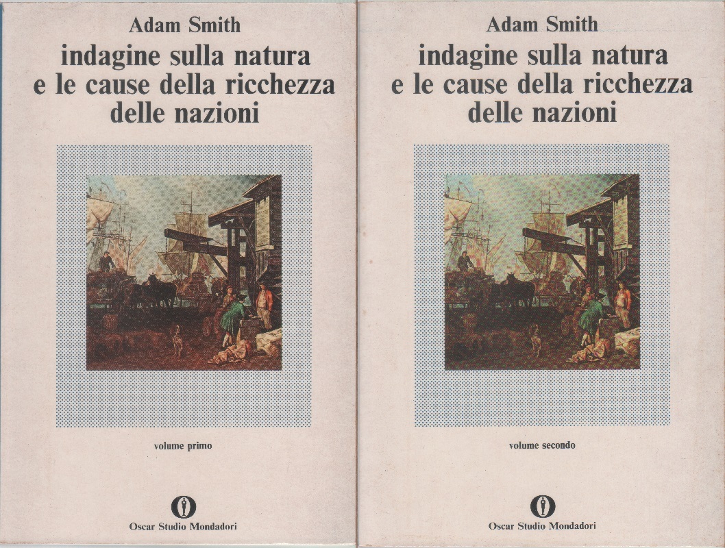 Indagine sulla natura e le cause della ricchezza delle nazioni …