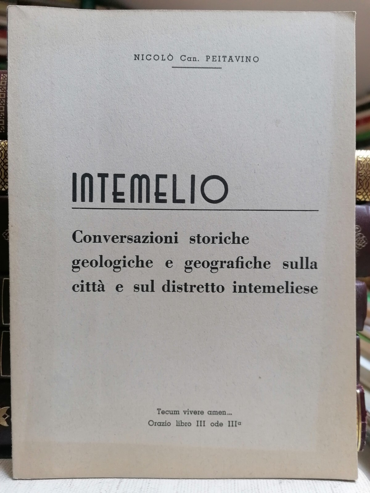 Intemelio Conversazioni Storiche Geologiche Geografiche su Ventimiglia Libro