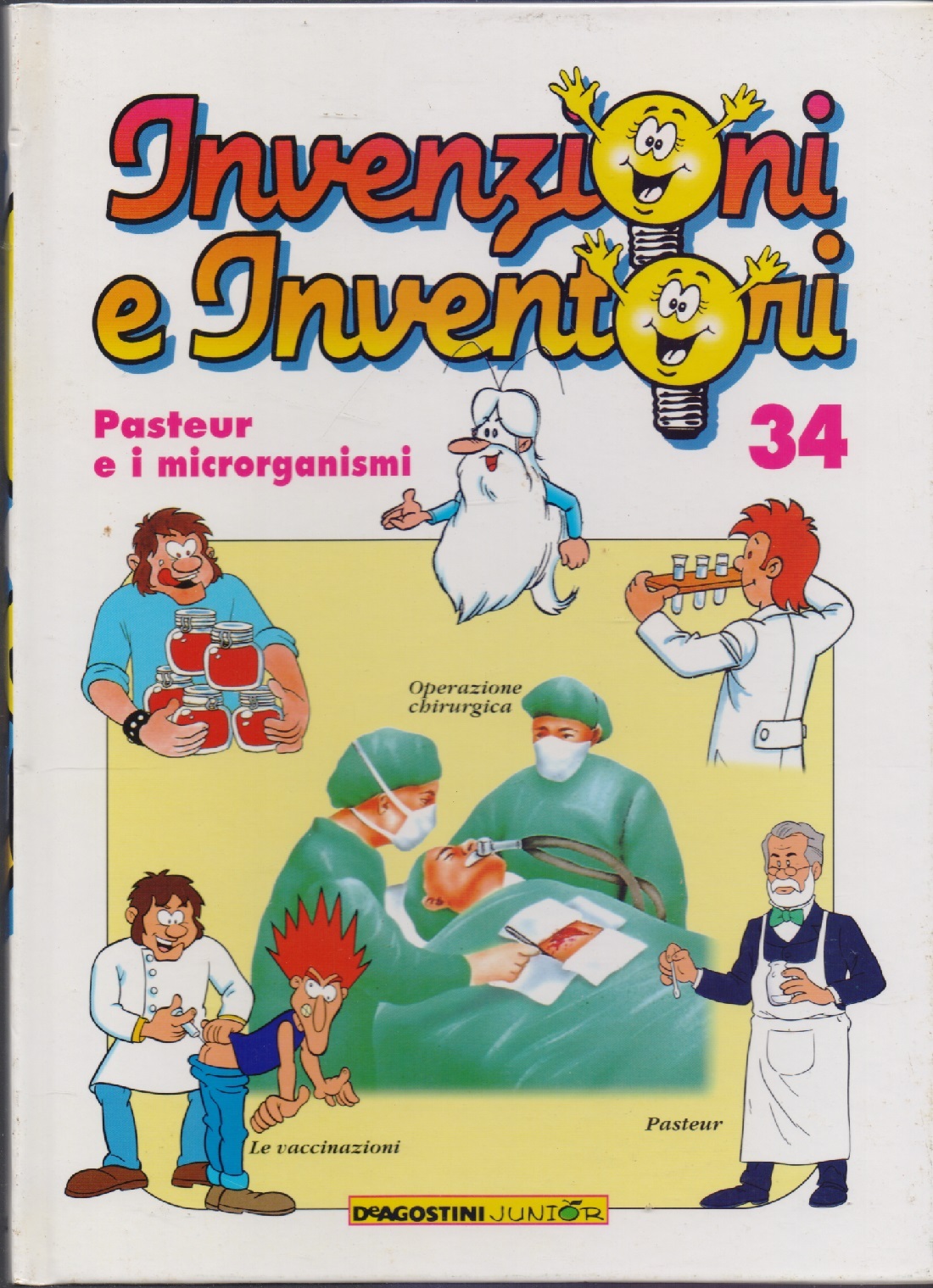 Invenzioni e inventori Vol. 34 Pasteur e i microrganismi