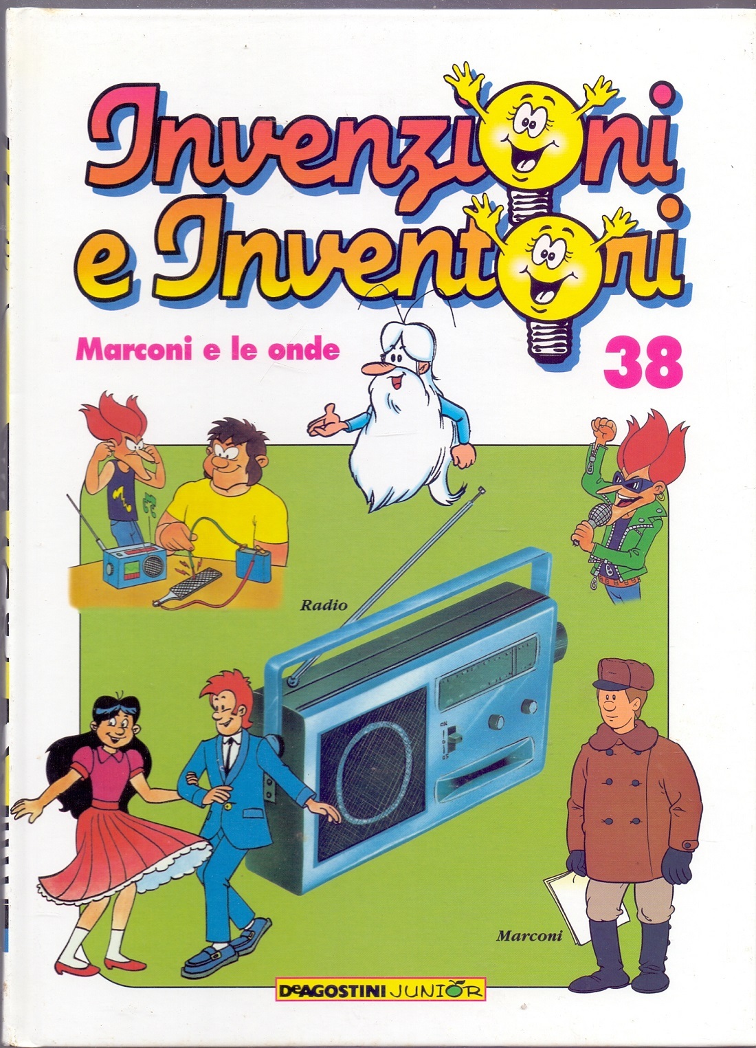 Invenzioni e inventori Vol. 38 Marconi e le onde