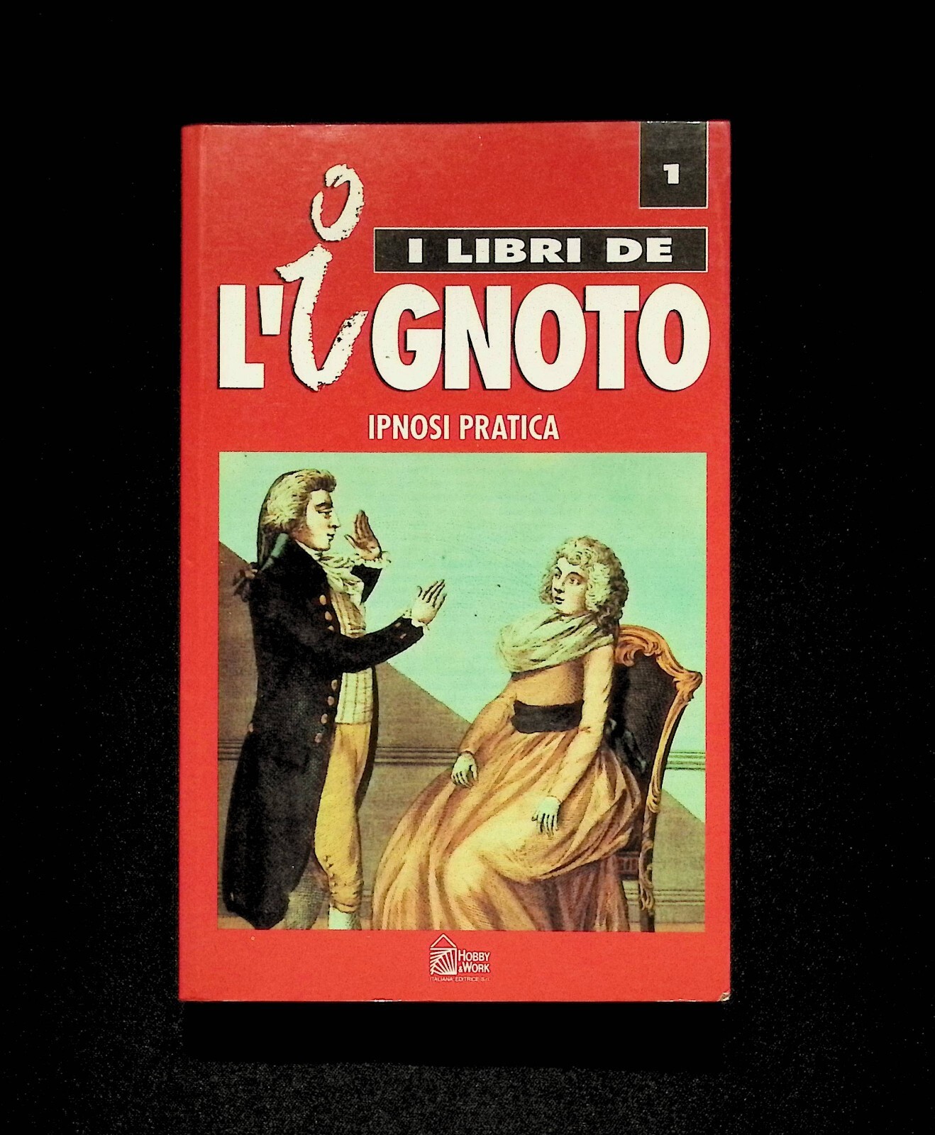Ipnosi Pratica I Libri de l'Ignoto 1 Hobby &amp; Work …