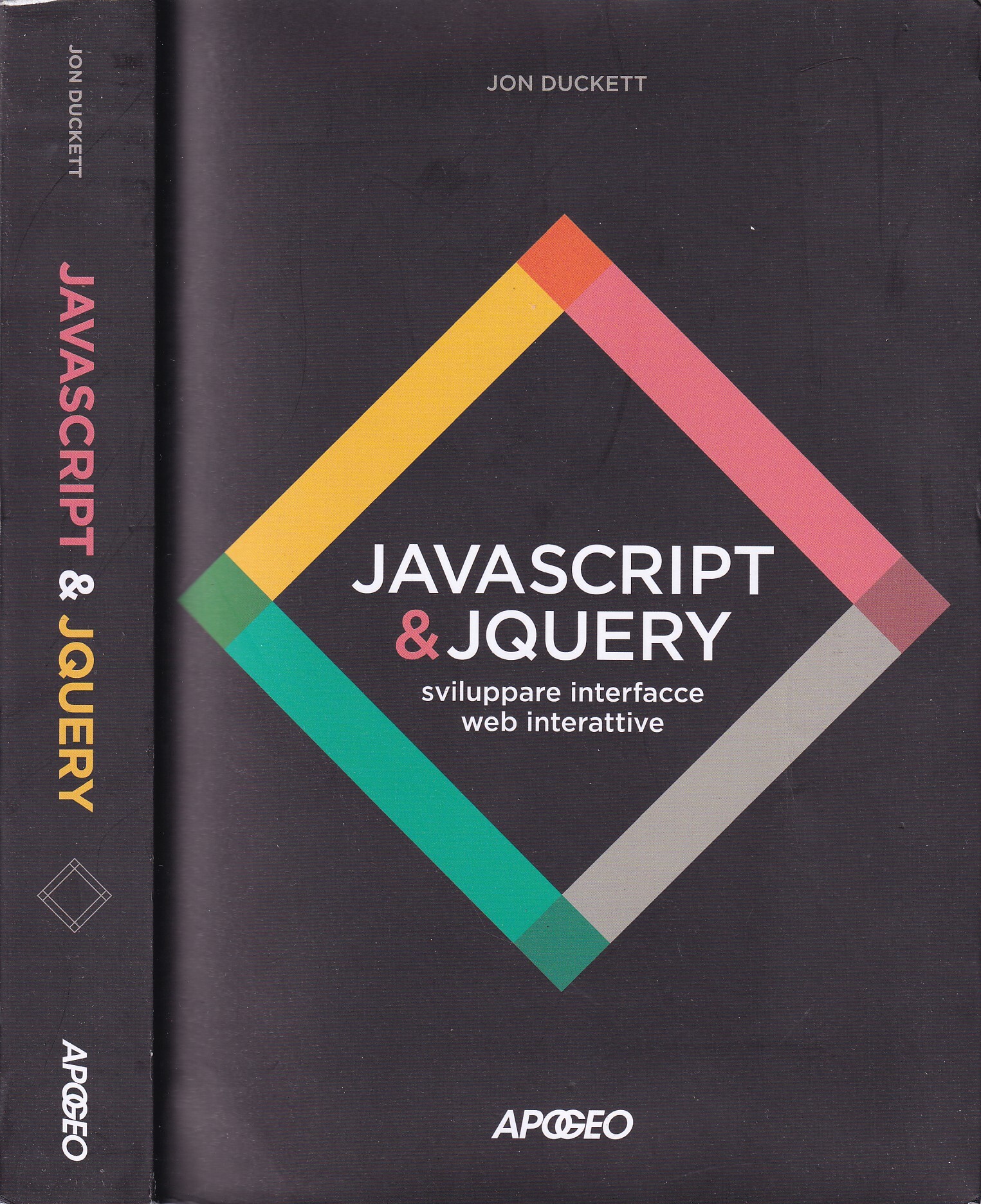 JavaScript &amp; JQuery. Sviluppare interfacce web interattive. Con Contenuto digitale …