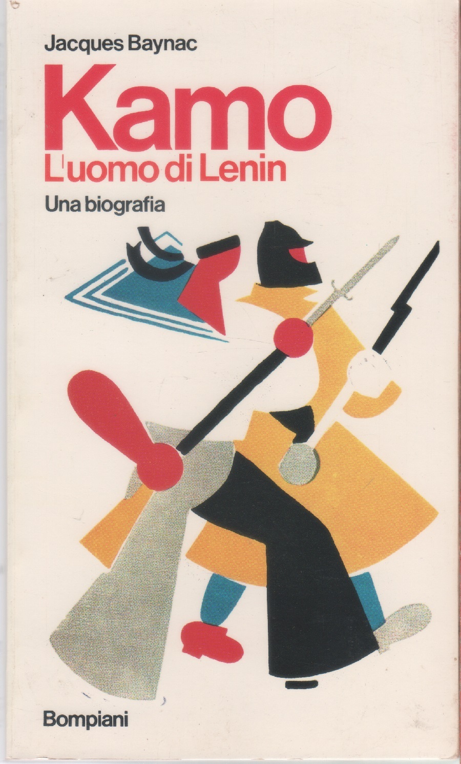 Kamo L' Uomo Di Lenin. Una Biografia - Jacques Baynac