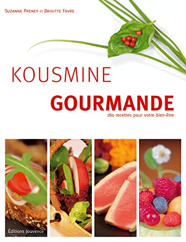 Kousmine gourmande: 180 recettes pour votre bien-être