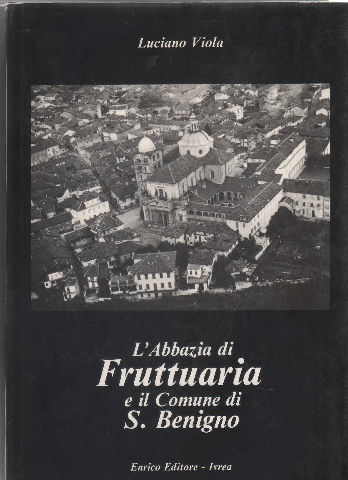 L'Abbazia di Fruttuaria e il Comune di San Benigno - …