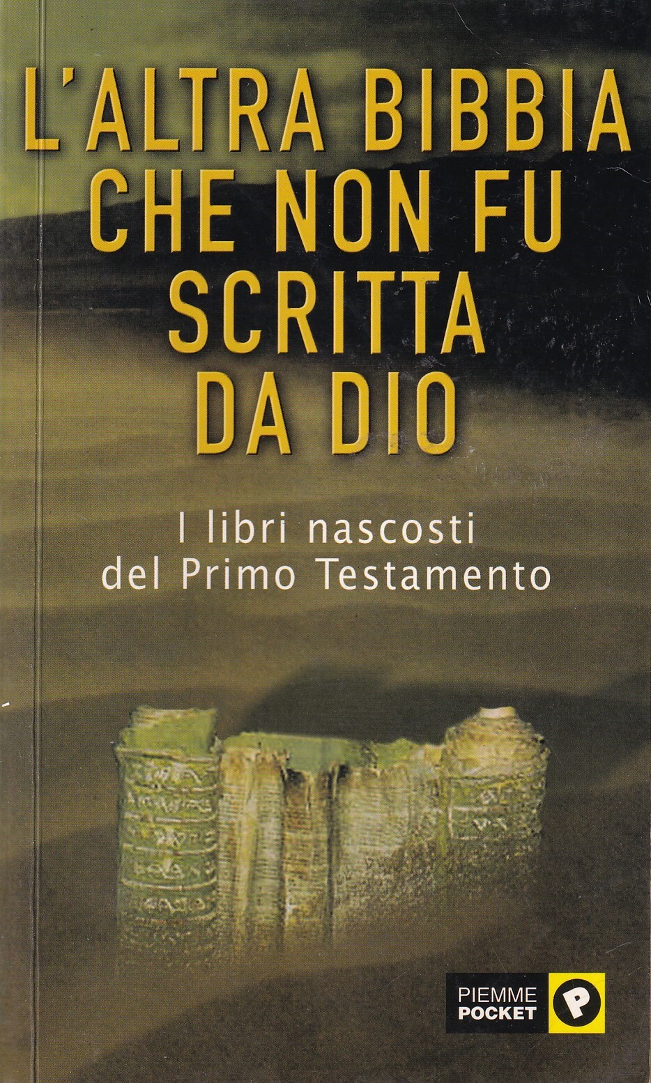 L'altra Bibbia che non fu scritta da Dio. Antico Testamento …