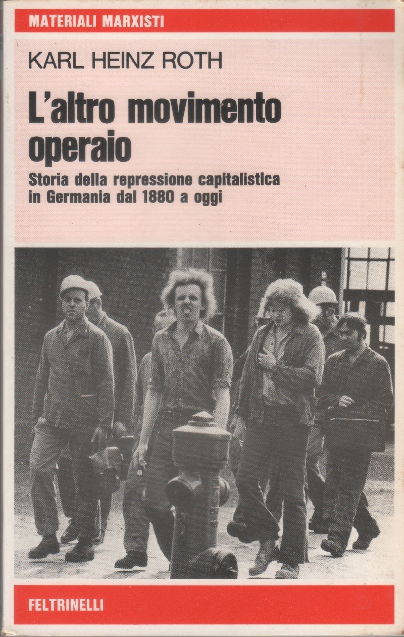 L'altro movimento operaio - Karl Heinz Roth