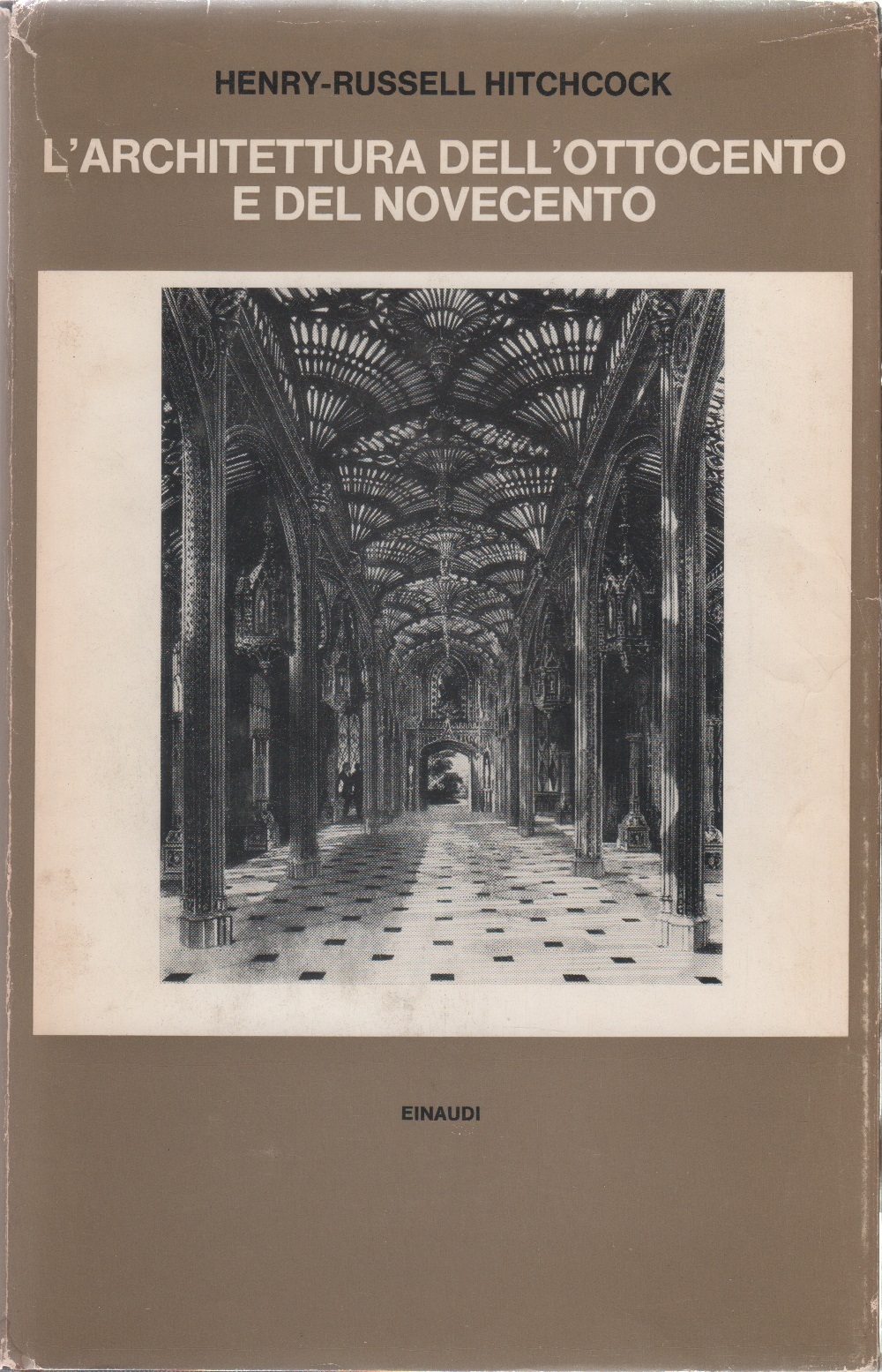 L'architettura dell'ottocento e del novecento - Henry Russel Hitchcock