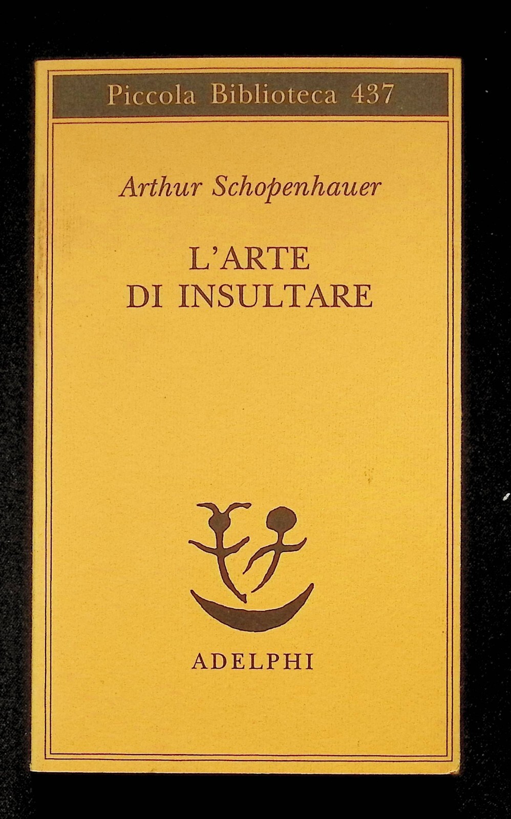 L'Arte di Insultare Libro Arthur Schopenhauer Prima Edizione Adelphi 1999 …