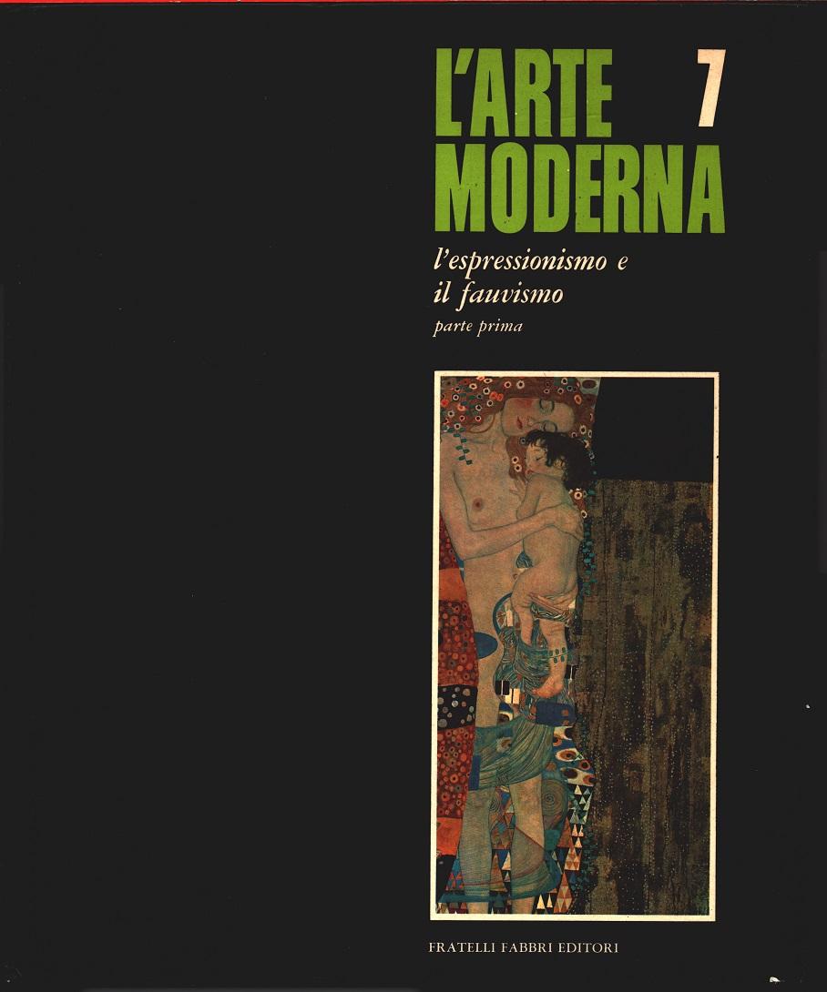 L'arte moderna. L'Espressionismo e il Fauvismo parte prima - Werner …