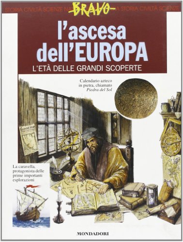 L'ascesa dell'Europa L'età delle grandi soperte -