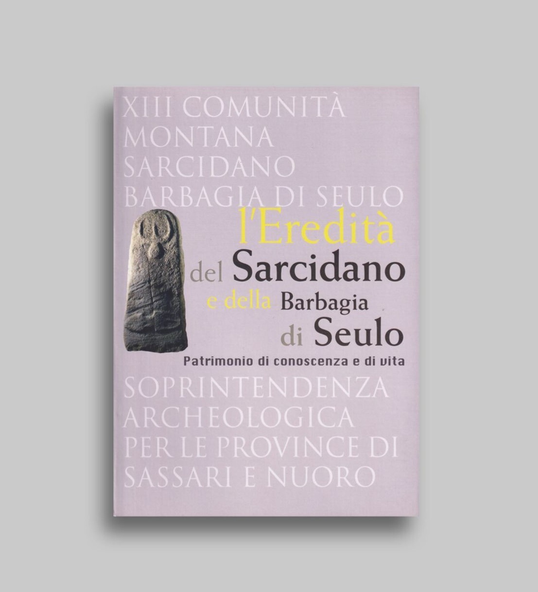 L´eredità del Sarcidano e della Barbagia di Seulo. Patrimonio di …