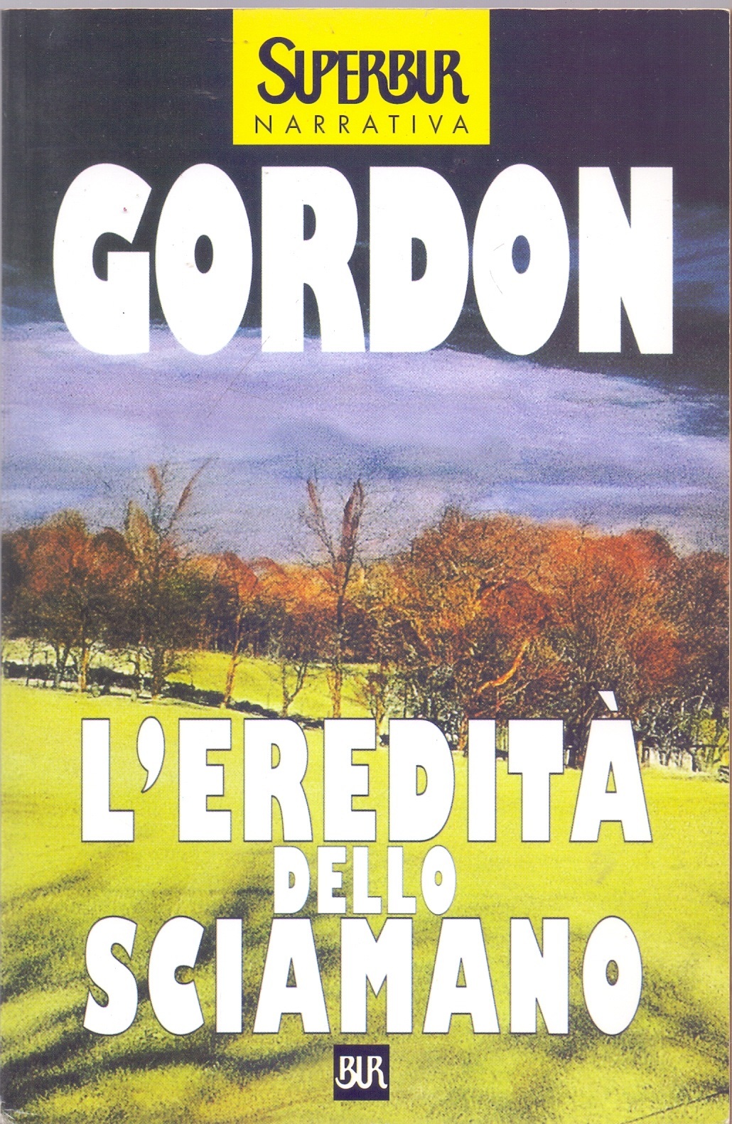 L'eredità dello Sciamano - Noah Gordon - BUR 1999 SuperBur …