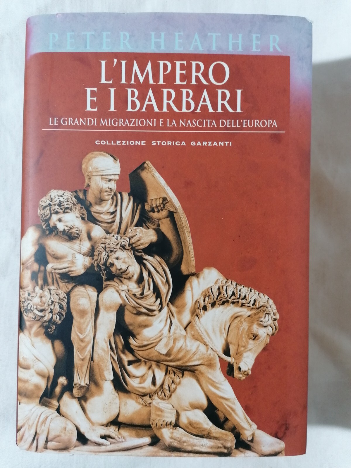 L'Impero e i Barbari Peter Heather Libro 1^ edizione Garzanti …