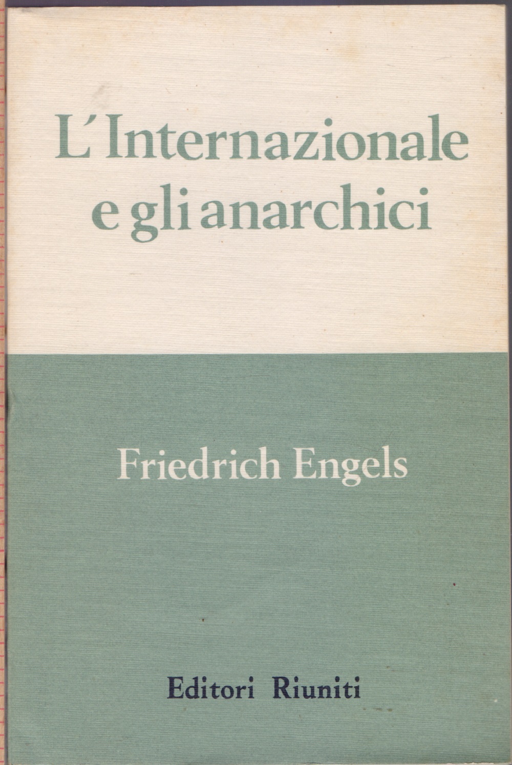 L'internazionale e gli anarchici- Friedrich Engels