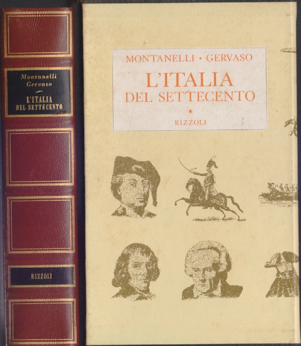 L'Italia del Settecento 1700-1789 - Indro Montanelli, Roberto Gervaso
