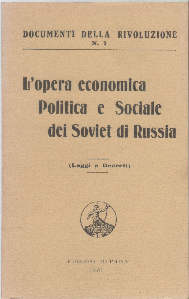 L'opera economica, politica e sociale dei Soviet di Russia (leggi …