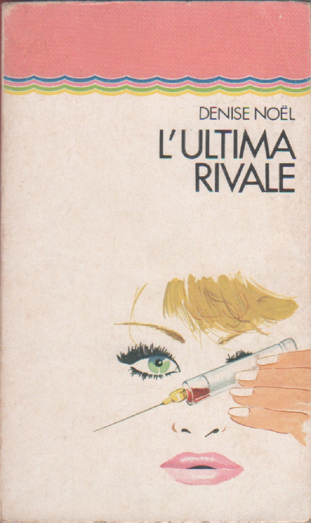 L'ultima rivale - Denise Noel - Edizioni Paoline 1979