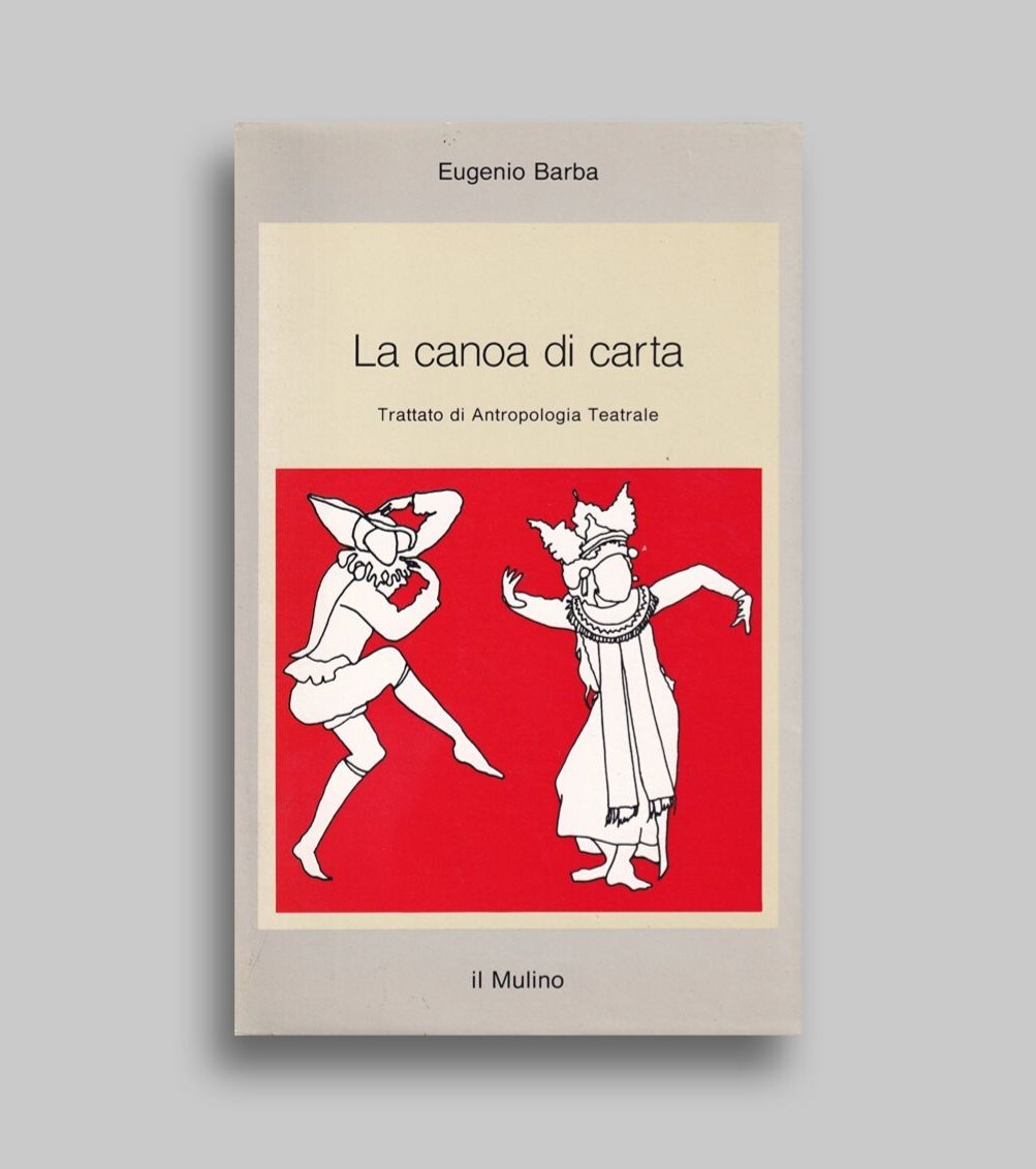 La canoa di carta. Trattato di antropologia teatrale