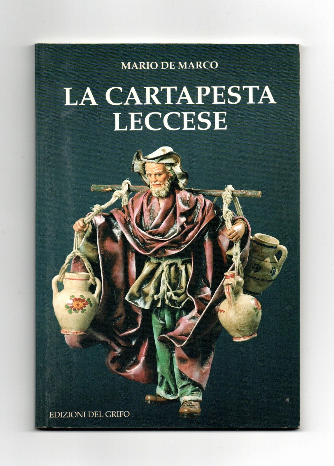 La Cartapesta Leccese Libro Mario De Marco Edizioni Del Grifo …